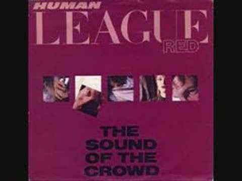 The Human League - The Sound Of The Crowd 1981