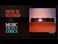 Marvelous 3 - You're So Yesterday (Lyrics)