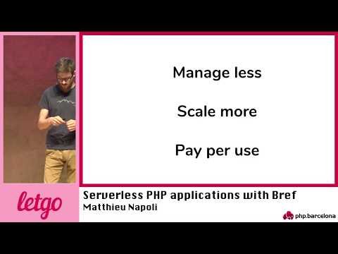 Matthieu Napoli – Serverless PHP applications with Bref