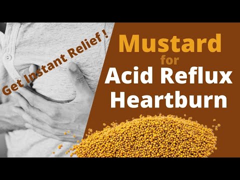 Mustard for Acid Reflux and Heartburn - Get Rid of Acid  Reflux to Stop Heartburn (Immediately)