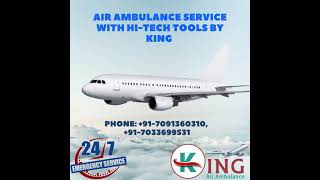 Air Ambulance Service in Guwahati with Proper CCU Care by King