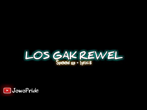 Los gak rewel - DUTKASTIK || Speed up + lyrics