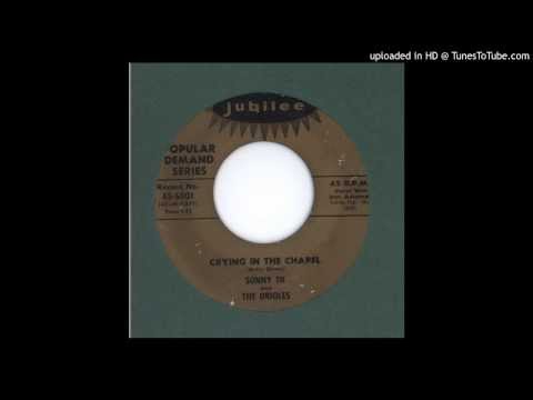 Til, Sonny & the Orioles - Crying in the Chapel - 1959