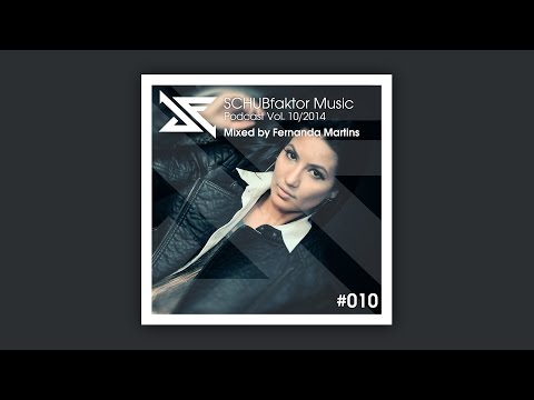 SCHUBfaktor Music Podcast Vol. 10/2014 - Mixed by Fernanda Martins