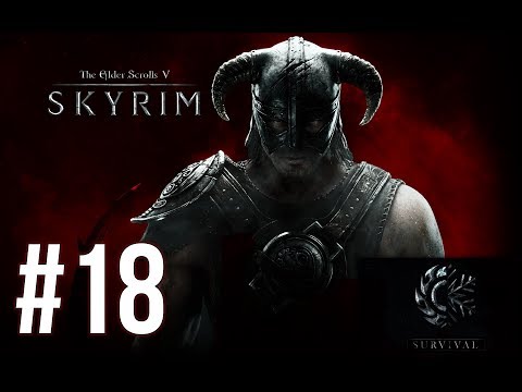 The Road Goes Ever On - Skyrim Survival Mode (Legendary Difficulty) - Episode 18