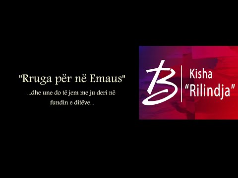 Video-dramatizim, Prill 2019, Pashke - Rruga për në "Emaus" - Kisha Rilindja