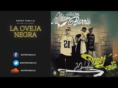 La Oveja negra-pista 9-RaperFamilia-DISCO-(WELCOME TO MY BARRIO )