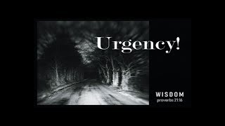 Proverbs 21 - Urgency