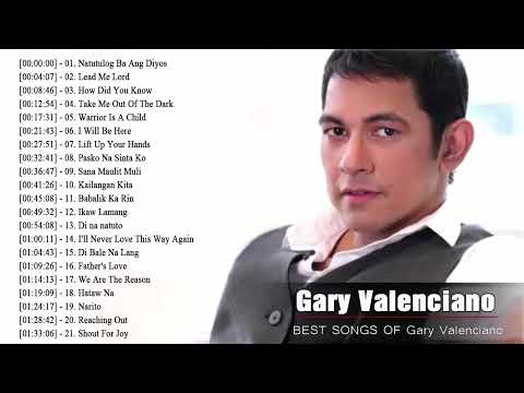 Gary Valenciano Greatest Hits Nonstop 2018   OPM Love Songs Of All Time