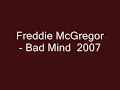 Freddie McGregor   Bad Mind  2007