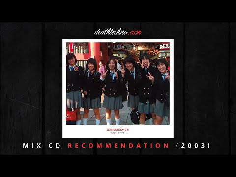 DT:Recommends | Angel Molina - Wax Sessions II (2003) Mix CD