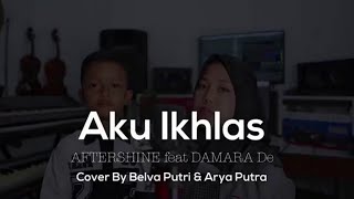 Download lagu AKU IKHLAS COVER (BELVA PUTRI FEAT ARYA PUTRA ) TRENDING mp3