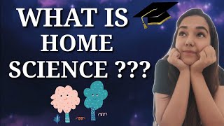 WHAT IS HOME SCIENCE?  | Meaning | Importance | Branches | Community Science| MUST WATCH!!!