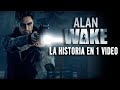 Alan Wake: La Historia En 1 Video