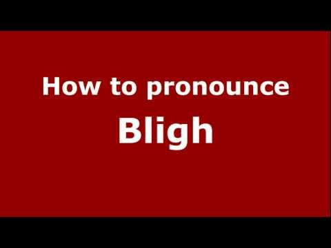 How to pronounce Bligh