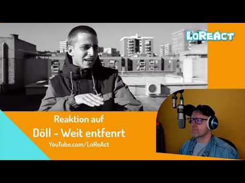 Döll - Weit entfernt (prod. by Dexter) - REAKTION | Deutschrap Reaction | LoReAct reagiert