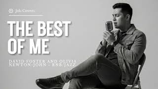 Download lagu The Best Of Me - David Foster and Olivia Newton-John- Male RNB/Jazz Cover mp3