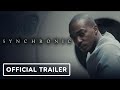 Synchronic: Official Trailer (2020) - Anthony Mackie, Jamie Dornan