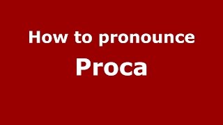 How to pronounce Proca