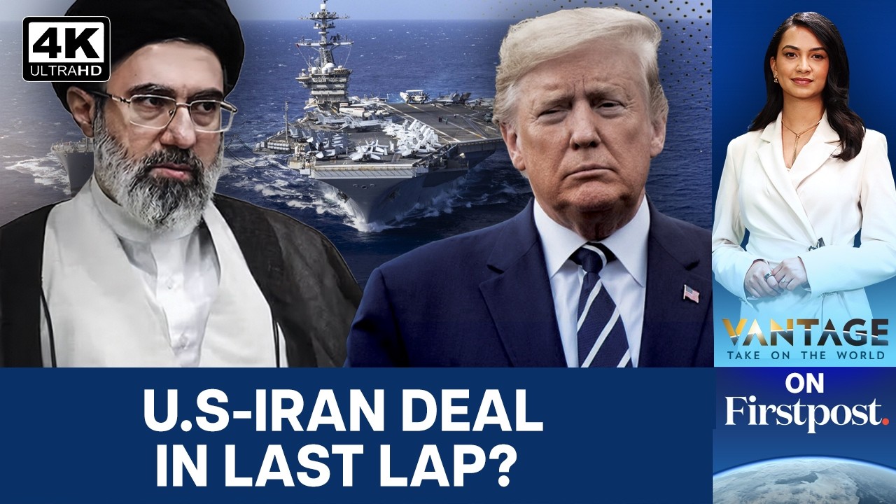 Trump Says Deal Soon As Iran Bombs US Ships Near Hormuz | Vantage on Firstpost | N18G | 4K