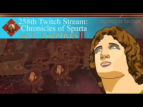 258th Twitch Stream: Chronicles of Sparta