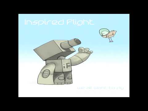 Inspired Flight - We All Want To Fly (feat. Inspectah Deck)