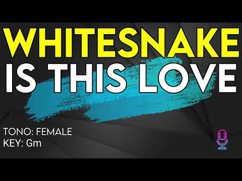 Whitesnake - Is This Love - Karaoke Instrumental - Female