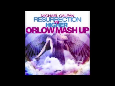 Michael Calfan vs Orlow - Higher resurrection (Orlow mashup) FREE DOWNLOAD