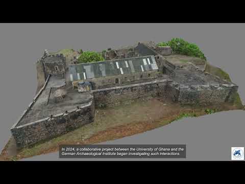 The Brandenburg-Prussian Fort Gross Friedrichsburg: Documenting ‘shared heritage’ of Ghana & Germany