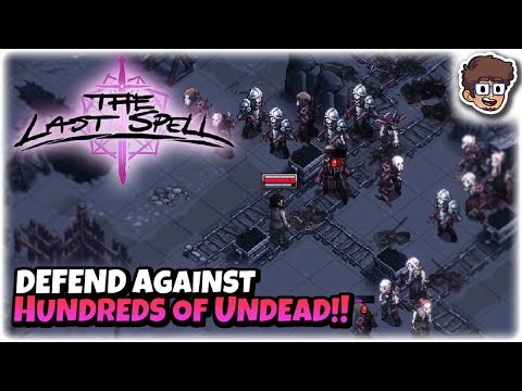 Defending Against HUNDREDS of Undead!! | Tactics Base Defense Roguelite | The Last Spell [1.0] | 2