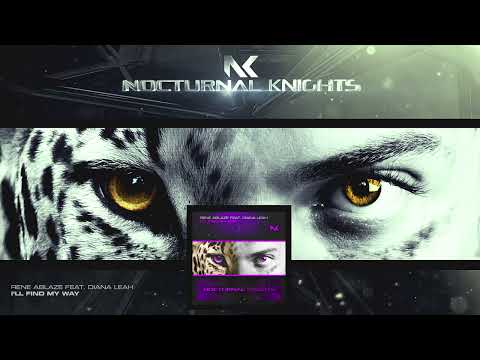 Rene Ablaze featuring Diana Leah - I'll Find My Way