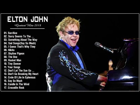 Elton John Greatest Hits Playlist 2018 - Best Songs Of Elton John  2018
