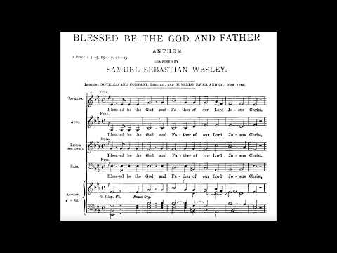 S. S. Wesley - Blessed be the God and Father (score video)