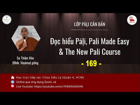 Buổi 169: Lớp Pāḷi Căn Bản 1 | Sư Thiện Hảo (Bhikkhu Vāyāma) giảng dạy