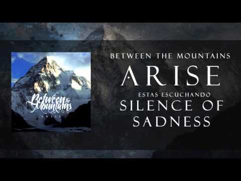 Between The Mountains - Silence Of Sadness