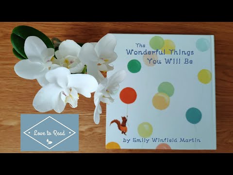 The Wonderful Things You Will Be by Emily Winfield Martin