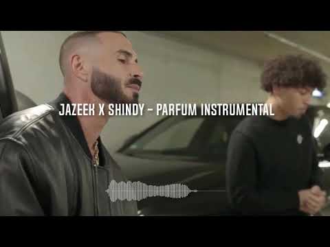 Jazeek x Shindy - PARFUM INSTRUMENTAL