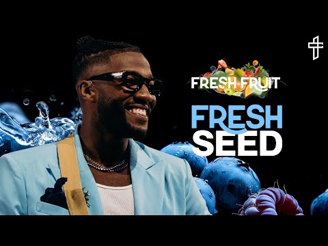 Fresh Seed // Fresh Fruit (Part 5) // Michael Todd