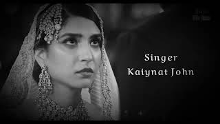 Ishqiya OST Sad Female Version _ Kaiynat John _ Fe