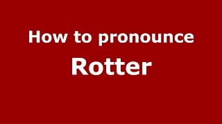 How to pronounce Rotter