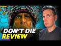 Good Luck Have Fun Don T Die Movie Review