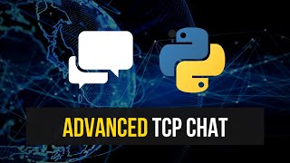 Advanced TCP Chat Room in Python