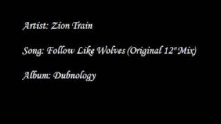 Zion Train - Follow Like Wolves (Original 12" Mix)