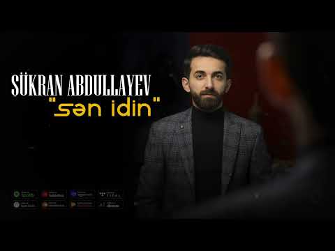 Sukran Abdullayev - Sen idin 2024