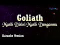 Goliath Masih Disini Masih Denganmu Karaoke Version