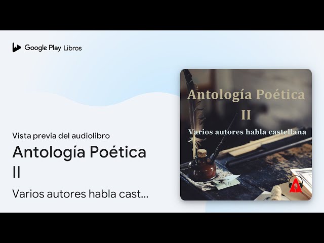 Vídeo relacionado con Antología Poética II