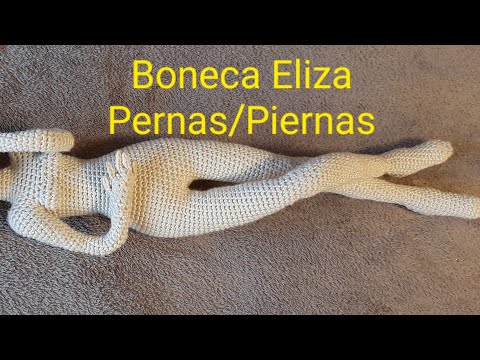 Boneca/Muñeca Eliza a crochê "PERNAS"  "PIERNAS"