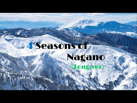 Four seasons of Nagano (Long ver.)