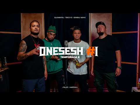 BLAXIMENTAL, TERCO92, GENERAL WAYNO, J BLACK & MARSHALL EN #ONESESH 1 (TEMPORADA 2)