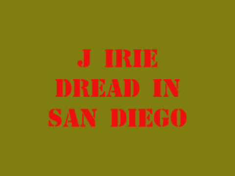 J Irie Dread in San Diego .wmv
